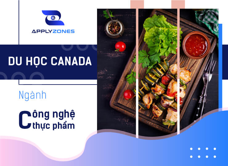 Du học Canada ngành công nghệ thực phẩm